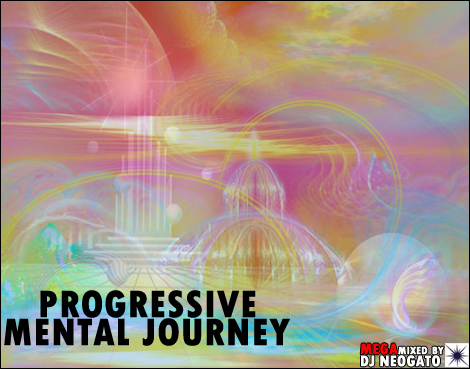Dj Neogato - Progressive Mental Journey Dj Neogato - Progressive Mental Journey
