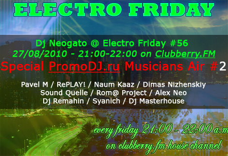 Dj Neogato @ Electro Friday #56 SPDJ Musicians Air Part 2 on Clubberry House (2010-08-27) Dj Neogato @ Electro Friday #56 SPDJ Musicians Air Part 2 on Clubberry House (2010-08-27)